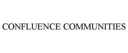 CONFLUENCE COMMUNITIES trademark