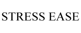 STRESS EASE trademark