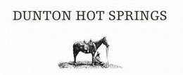 DUNTON HOT SPRINGS trademark