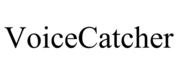 VOICECATCHER trademark