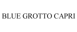 BLUE GROTTO CAPRI trademark