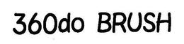 360DO BRUSH trademark