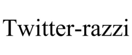 TWITTER-RAZZI trademark
