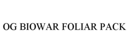 OG BIOWAR FOLIAR PACK trademark