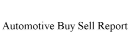 AUTOMOTIVE BUY SELL REPORT trademark