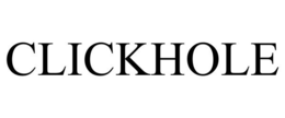 CLICKHOLE trademark
