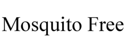 MOSQUITO FREE trademark