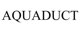 AQUADUCT trademark