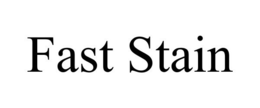 FAST STAIN trademark