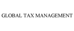 GLOBAL TAX MANAGEMENT trademark