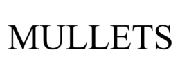 MULLETS trademark