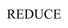 REDUCE trademark
