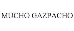 MUCHO GAZPACHO trademark