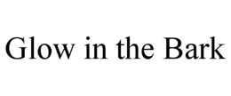 GLOW IN THE BARK trademark