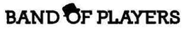 BAND OF PLAYERS trademark