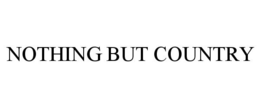 NOTHING BUT COUNTRY trademark