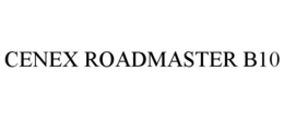 CENEX ROADMASTER B10 trademark