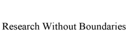 RESEARCH WITHOUT BOUNDARIES trademark