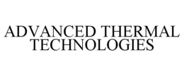 ADVANCED THERMAL TECHNOLOGIES trademark