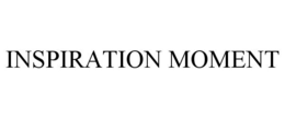 INSPIRATION MOMENT trademark