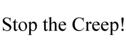 STOP THE CREEP! trademark