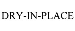 DRY-IN-PLACE trademark