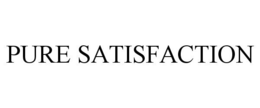 PURE SATISFACTION trademark