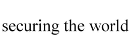SECURING THE WORLD trademark