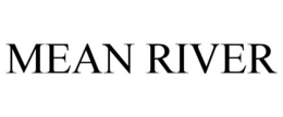 MEAN RIVER trademark