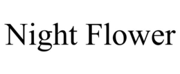 NIGHT FLOWER trademark