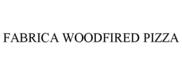 FABRICA WOODFIRED PIZZA trademark