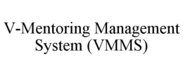 V-MENTORING MANAGEMENT SYSTEM (VMMS) trademark