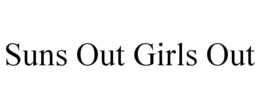 SUNS OUT GIRLS OUT trademark
