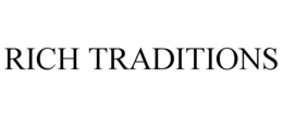 RICH TRADITIONS trademark