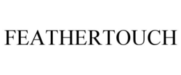 FEATHERTOUCH trademark