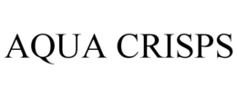 AQUA CRISPS trademark