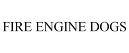 FIRE ENGINE DOGS trademark
