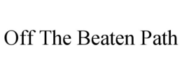 OFF THE BEATEN PATH trademark