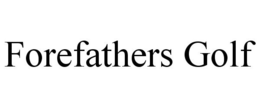 FOREFATHERS GOLF trademark