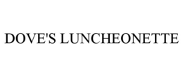 DOVE'S LUNCHEONETTE trademark
