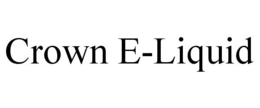 CROWN E-LIQUID trademark