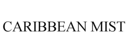 CARIBBEAN MIST trademark