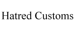 HATRED CUSTOMS trademark