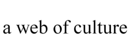 A WEB OF CULTURE trademark
