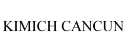 KIMICH CANCUN trademark