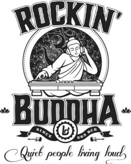 ROCKIN' BUDDHA BR SINCE 563 BCE QUIET PEOPLE LIVING LOUD trademark