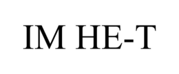 IM HE-T trademark