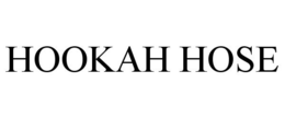HOOKAH HOSE trademark
