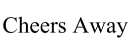CHEERS AWAY trademark