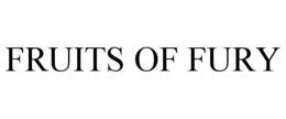 FRUITS OF FURY trademark